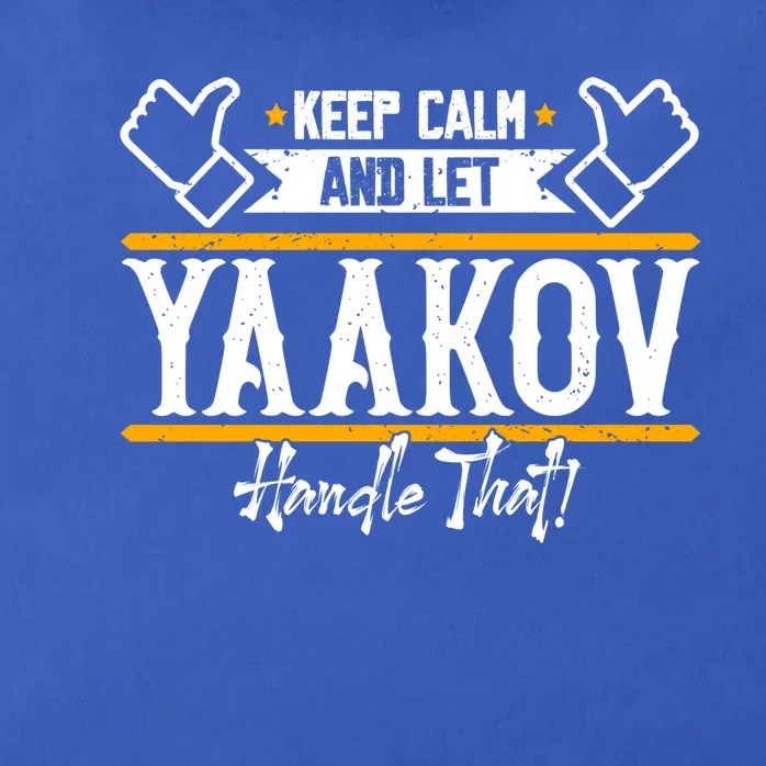 Yaakov Keep Calm And Let Yaakov Handle That Gift Zip Tote Bag