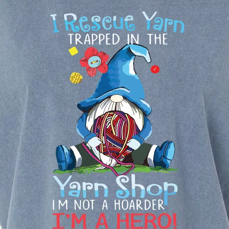 Yarn Knitting Crochet Hoarder Gnome Funny Gift Apparel Garment-Dyed Women's Muscle Tee