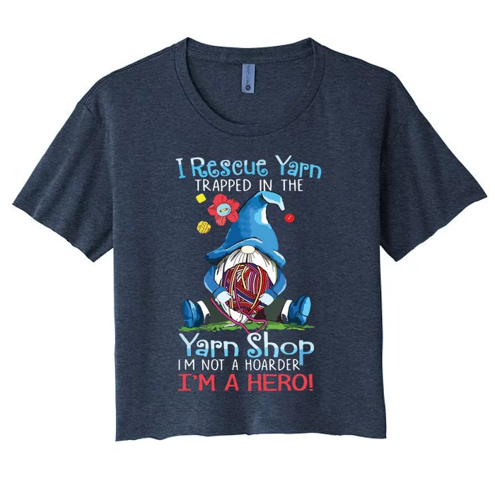 Yarn Knitting Crochet Hoarder Gnome Funny Gift Apparel Women's Crop Top Tee