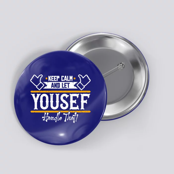 Yousef Keep Calm And Let Yousef Handle That Cute Gift Button