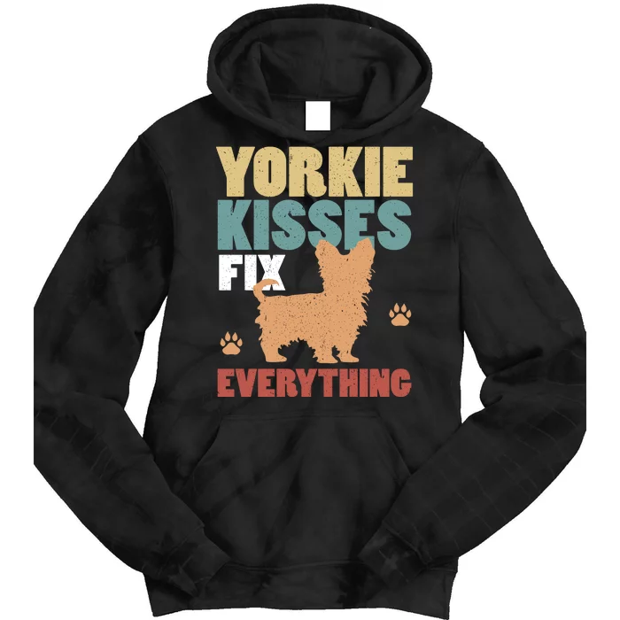 Yorkie Kisses Fix Everything Tie Dye Hoodie