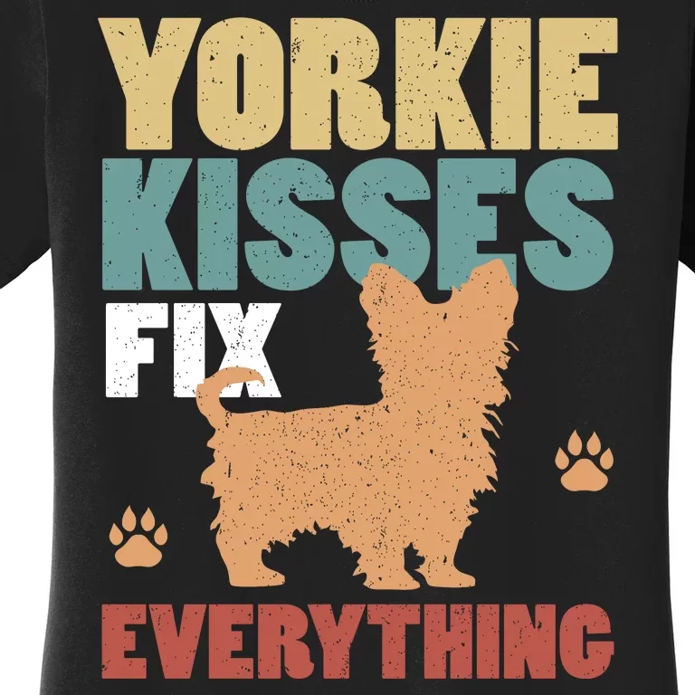 Yorkie Kisses Fix Everything Women's T-Shirt