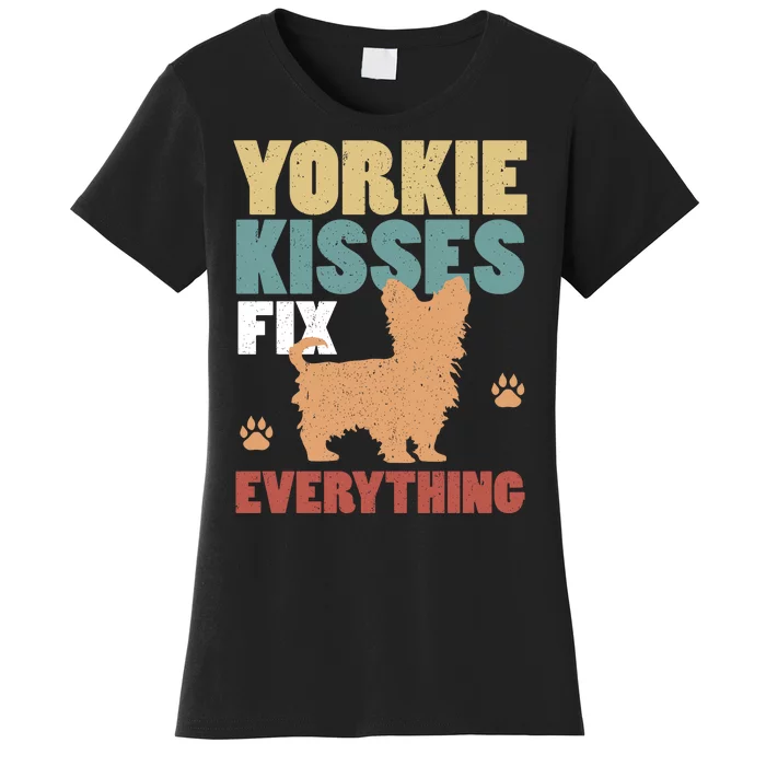 Yorkie Kisses Fix Everything Women's T-Shirt