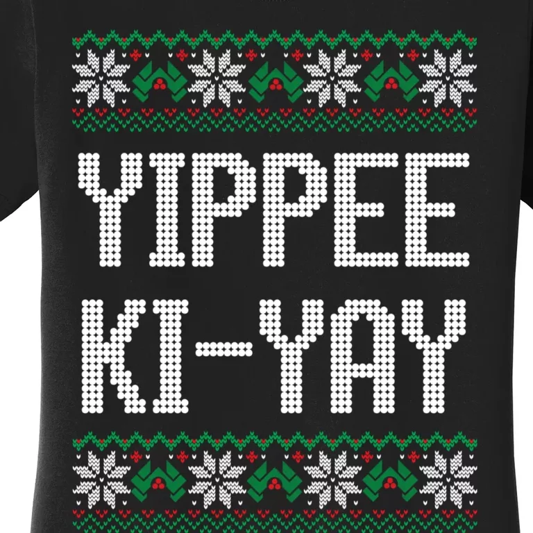 Yippee Kiyay Funny Christmas Women's T-Shirt