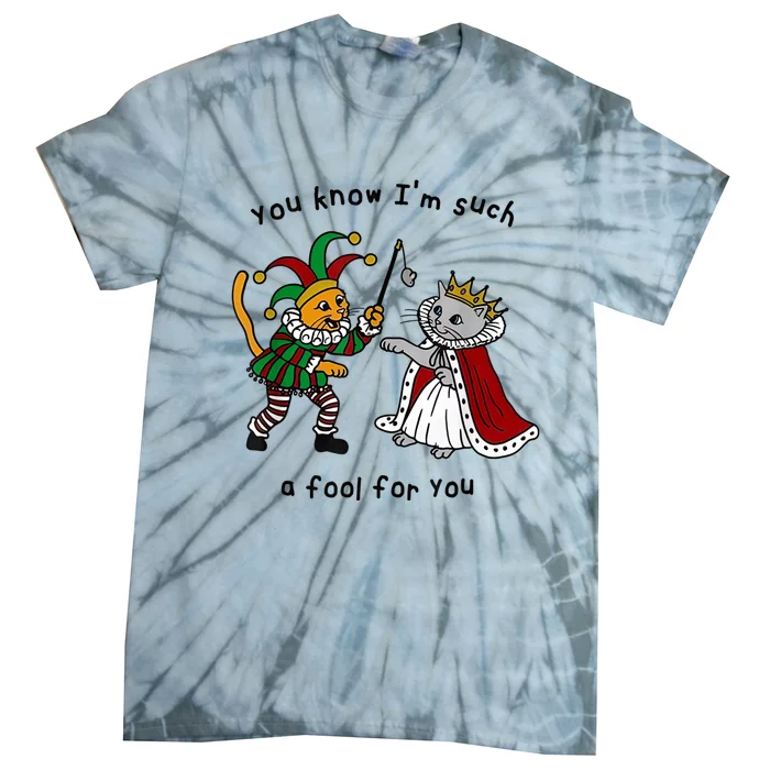 You Know I’M Such A Fool For You Tie-Dye T-Shirt