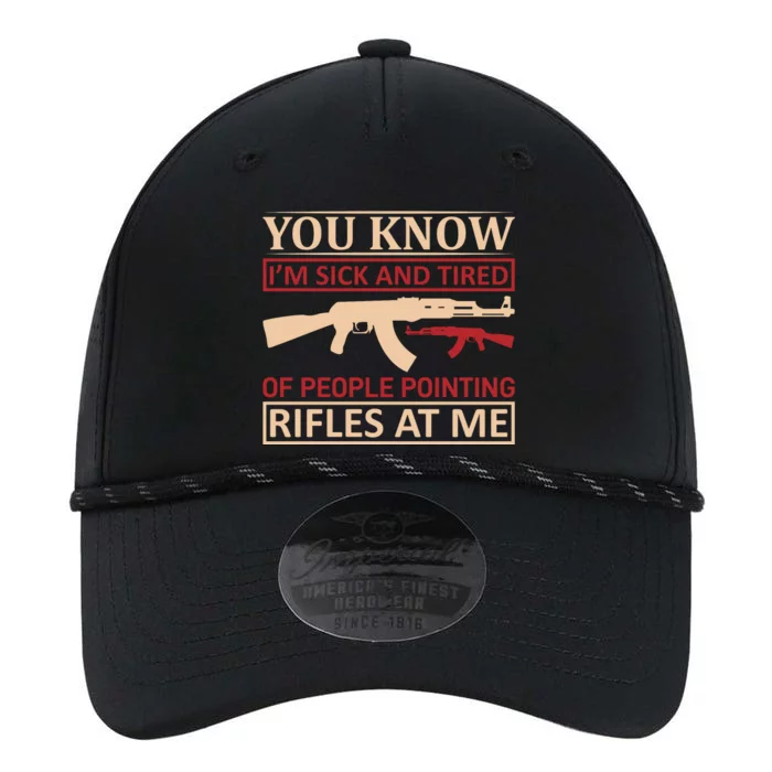 You Know I'm Sick And Tired Of People Pointing Rifles At Me Performance The Dyno Cap