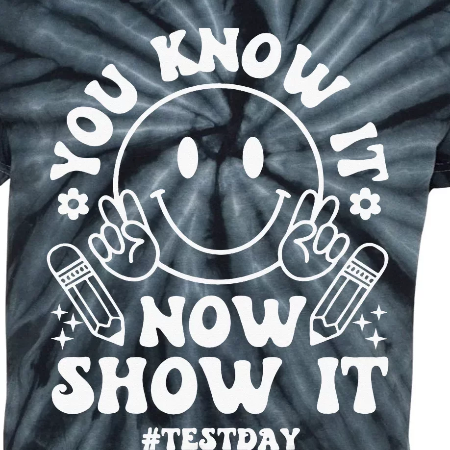 You Know It Now Show It State Testing Day Kids Tie-Dye T-Shirt