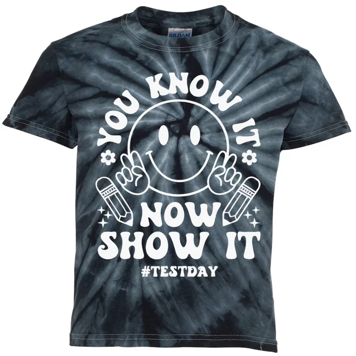 You Know It Now Show It State Testing Day Kids Tie-Dye T-Shirt