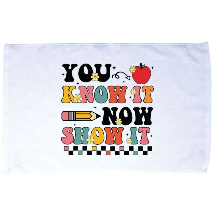 You Know It Now Show It Groovy Test Day Teacher Testing Day Microfiber Hand Towel