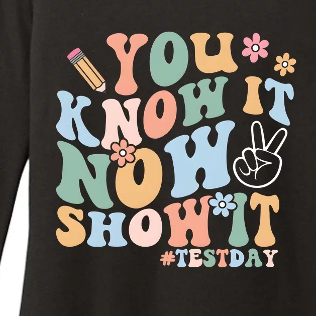 You Know It Now Show It Test Day Womens CVC Long Sleeve Shirt