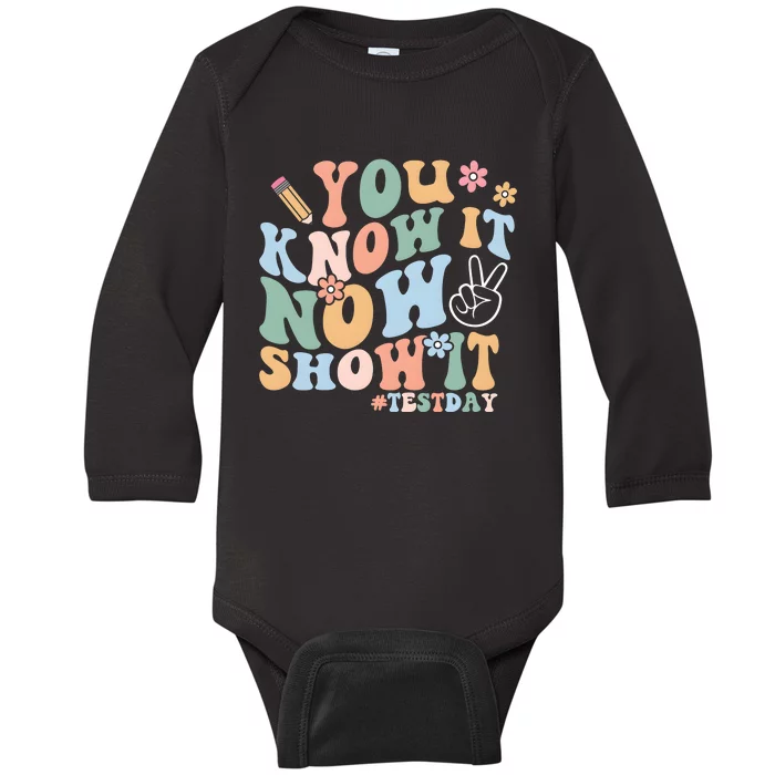 You Know It Now Show It Test Day Baby Long Sleeve Bodysuit