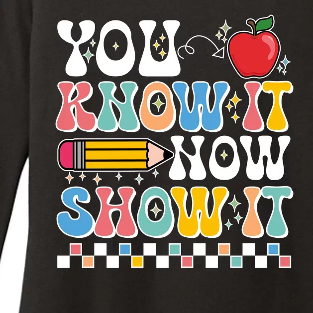 You Know It Now Show It Testing Day Teacher Life Womens CVC Long Sleeve Shirt