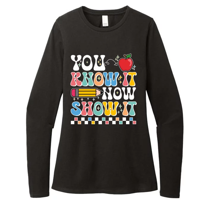 You Know It Now Show It Testing Day Teacher Life Womens CVC Long Sleeve Shirt