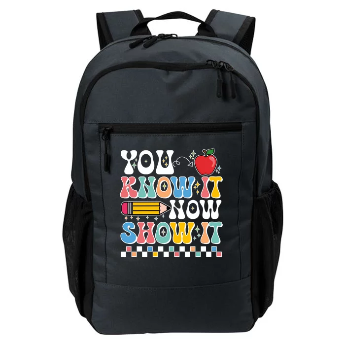 You Know It Now Show It Testing Day Teacher Life Daily Commute Backpack