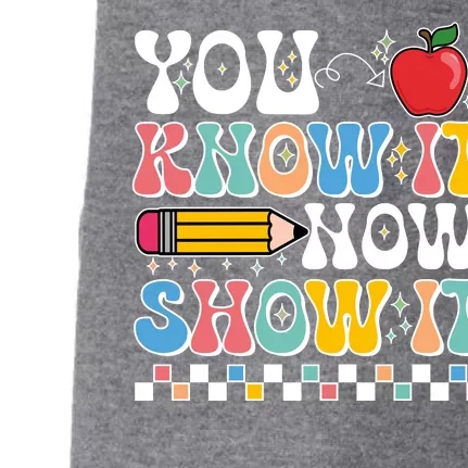 You Know It Now Show It Testing Day Teacher Life Doggie 3-End Fleece Hoodie