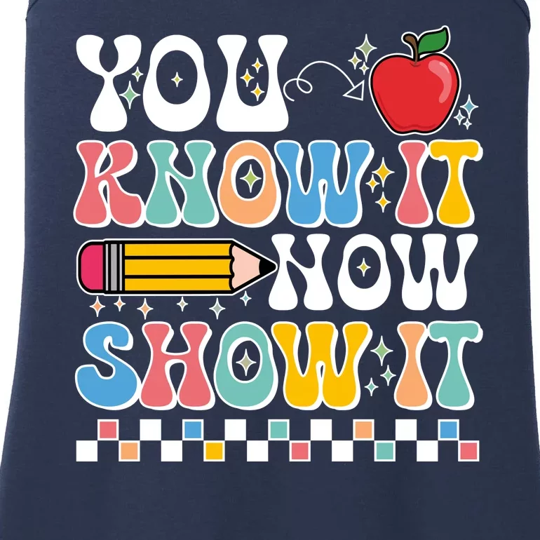 You Know It Now Show It Testing Day Teacher Life Ladies Essential Tank