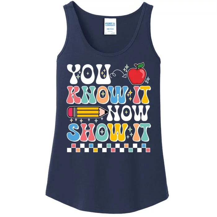 You Know It Now Show It Testing Day Teacher Life Ladies Essential Tank