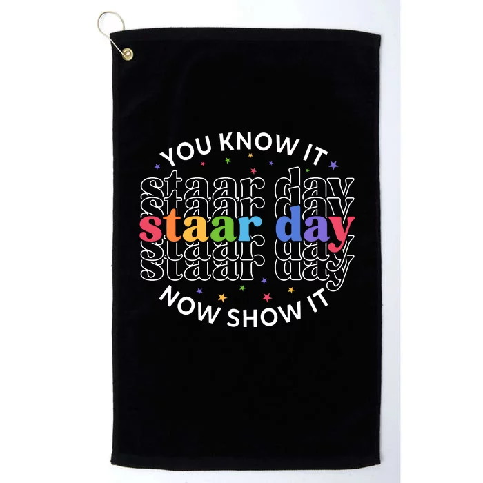 You Know It Now Show It Staar Day Platinum Collection Golf Towel