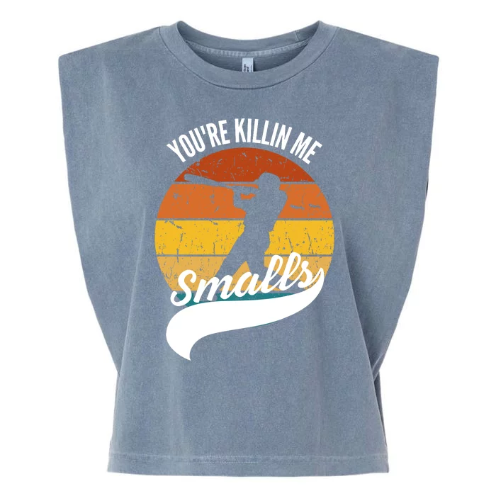 YouRe Killin Me Smalls Baseball Game Day Funny Garment-Dyed Women's Muscle Tee