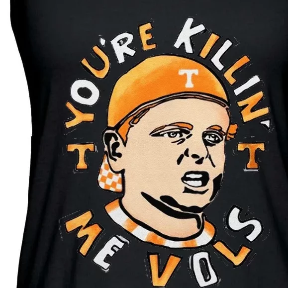 YouRe Killing Me Vols Ladies Essential Flowy Tank