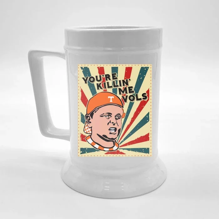 YouRe Killing Me Vols Front & Back Beer Stein