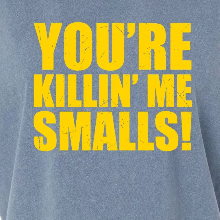 YOU'RE KILLIN ME SMALLS Garment-Dyed Women's Muscle Tee