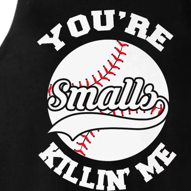 You're Killin Me Smalls Funny Baseball Ladies Tri-Blend Wicking Tank