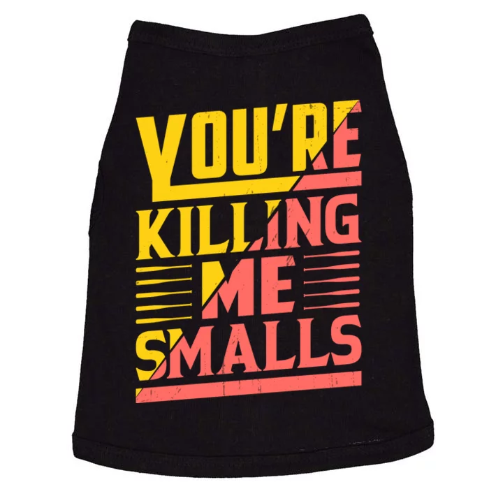 You're Killing Me Smalls Vintage Baseball Doggie Tank