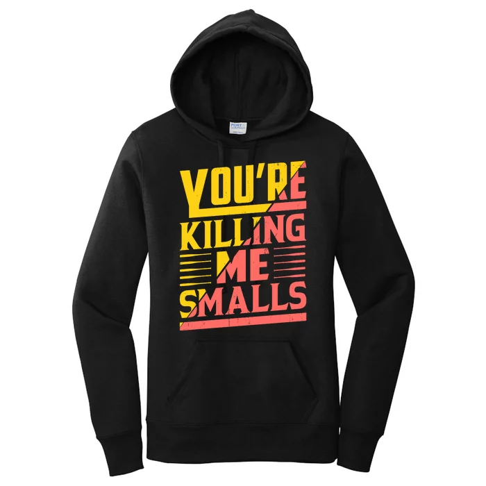 You're Killing Me Smalls Vintage Baseball Women's Pullover Hoodie