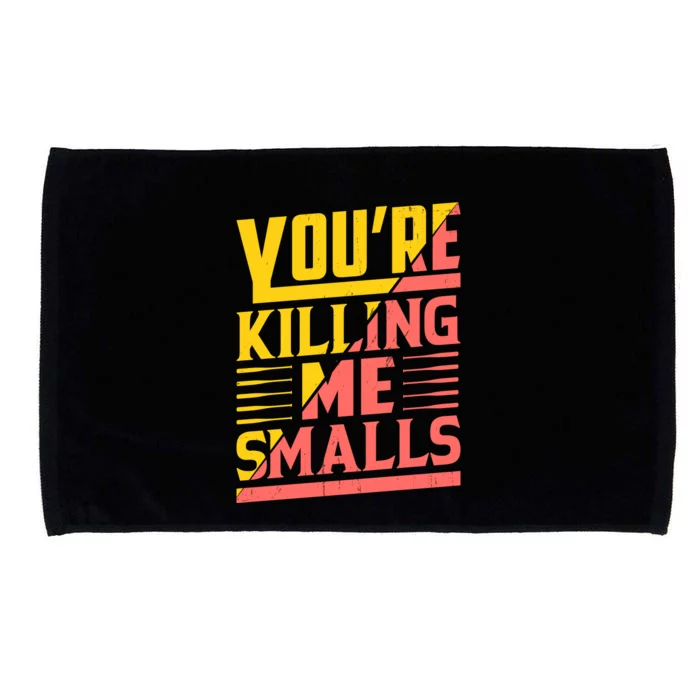 You're Killing Me Smalls Vintage Baseball Microfiber Hand Towel