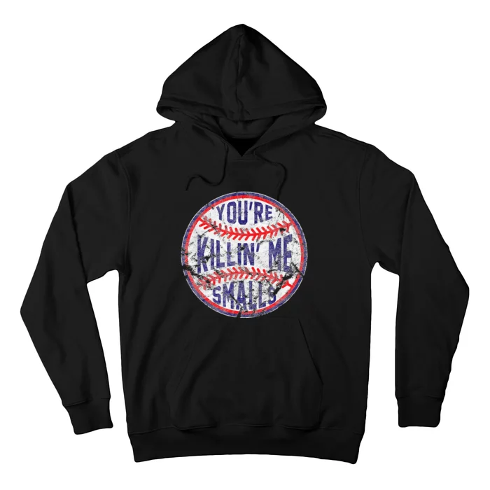 Youre Killin Me Smalls Funny Designer Baseball Hoodie