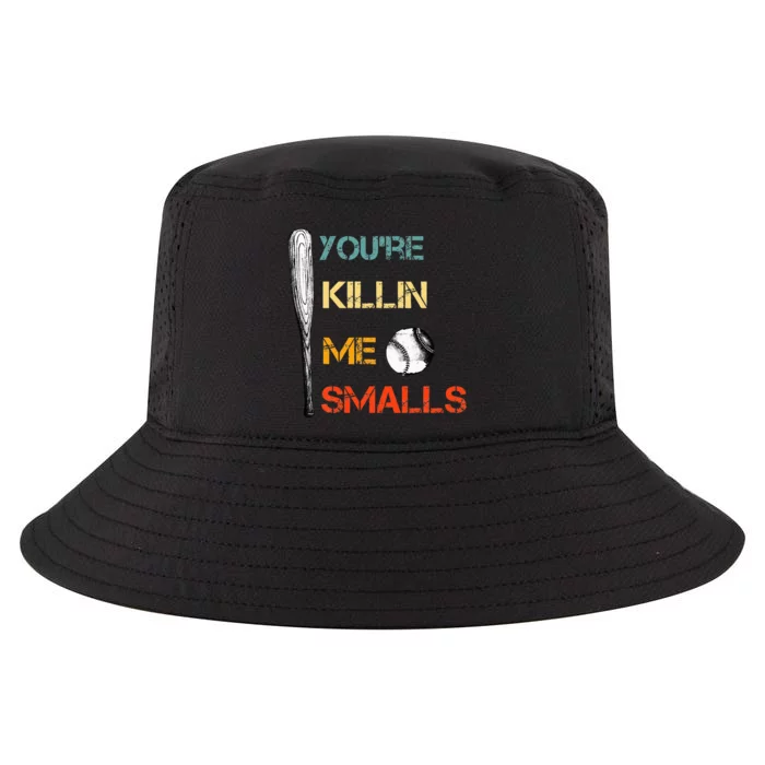 Youre Killin Me Smalls Cute Baseball Dad & Mom Cool Comfort Performance Bucket Hat