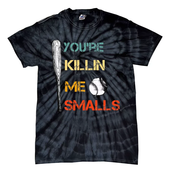 Youre Killin Me Smalls Cute Baseball Dad & Mom Tie-Dye T-Shirt