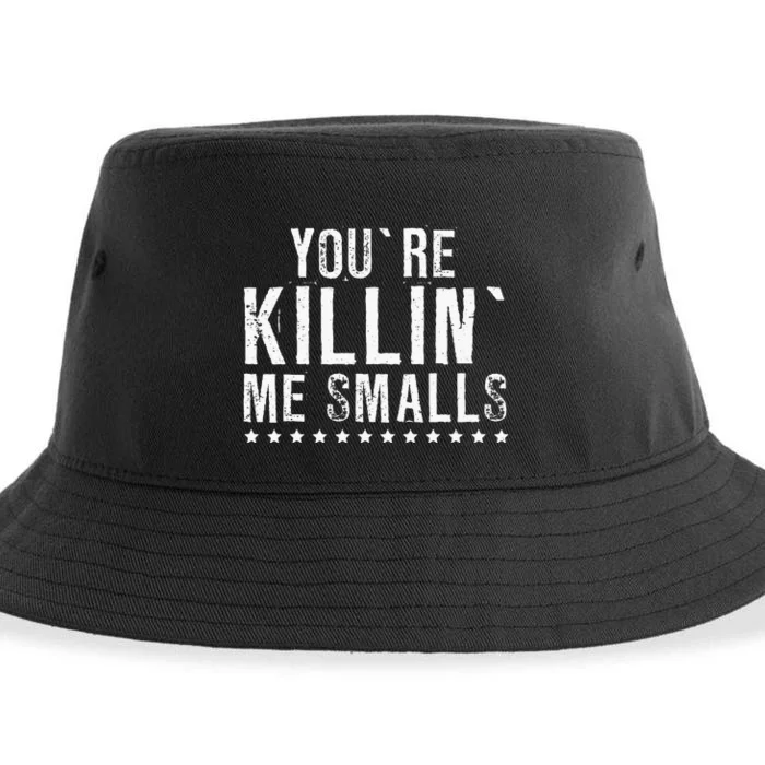 YouRe Killin Me Smalls Funny Baseball Sustainable Bucket Hat