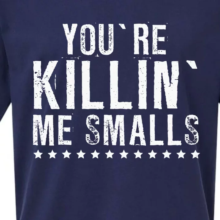 YouRe Killin Me Smalls Funny Baseball Sueded Cloud Jersey T-Shirt