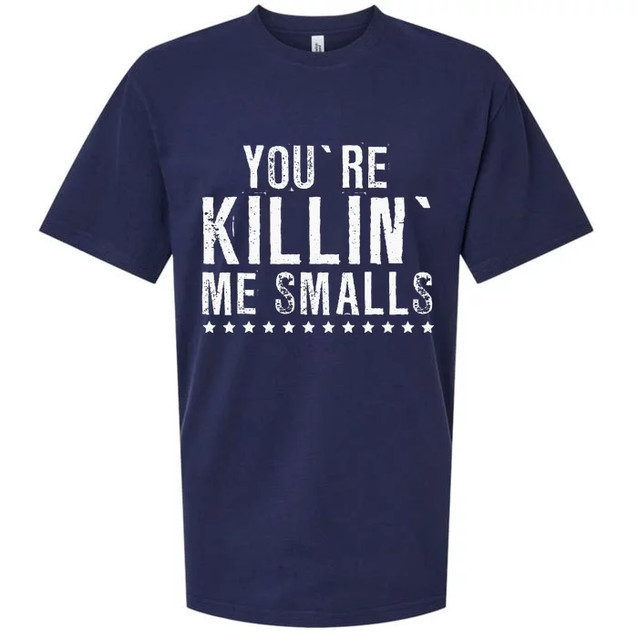 YouRe Killin Me Smalls Funny Baseball Sueded Cloud Jersey T-Shirt