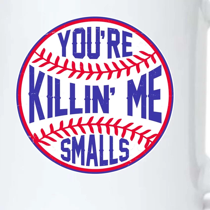 You're Killin Me Smalls Funny Baseball Black Color Changing Mug