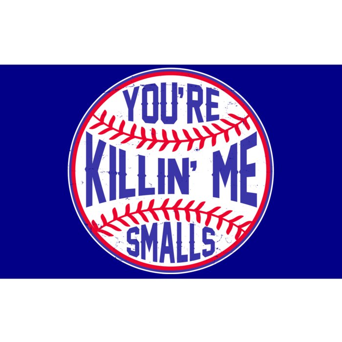 You're Killin Me Smalls Funny Baseball Bumper Sticker