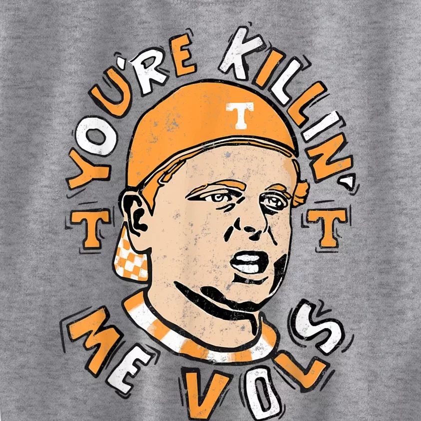 YouRe Killing Me Vols Kids Sweatshirt