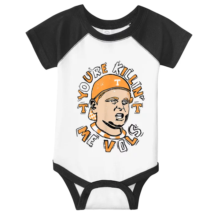 YouRe Killing Me Vols Infant Baby Jersey Bodysuit