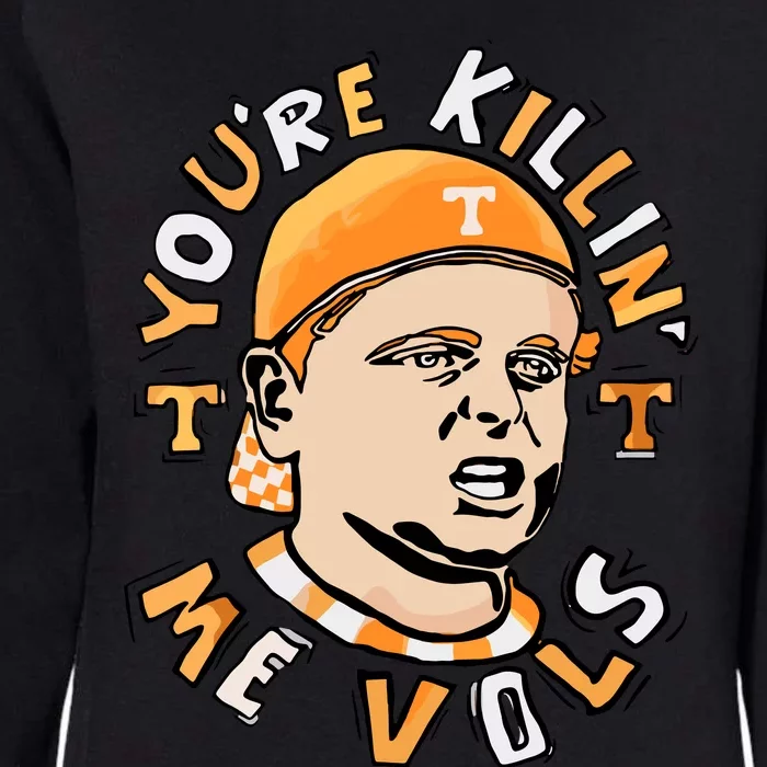 Youre Killing Me Vols Womens California Wash Sweatshirt