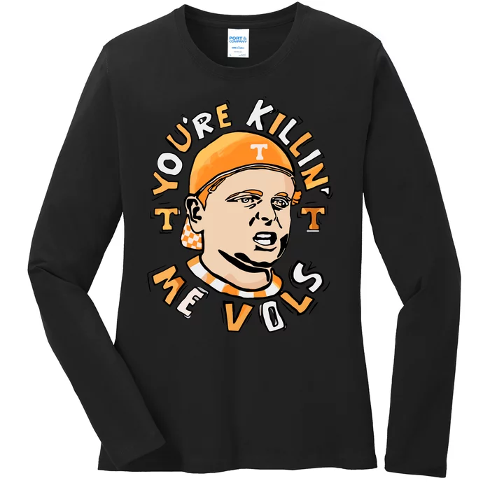 Youre Killing Me Vols Ladies Long Sleeve Shirt