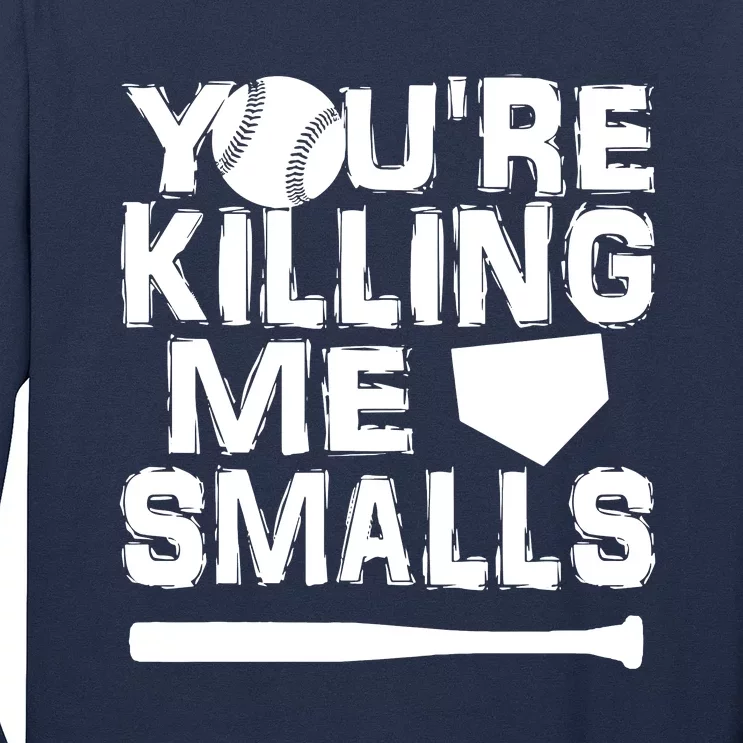 You're Killing Me Smalls Long Sleeve Shirt