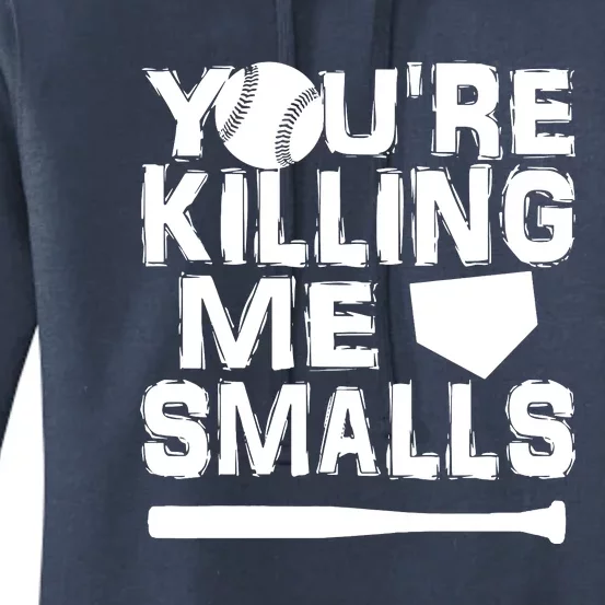 You're Killing Me Smalls Women's Pullover Hoodie