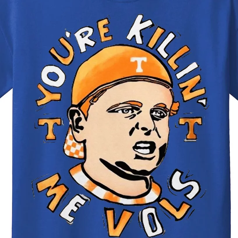 YouRe Killing Me Vols Kids T-Shirt