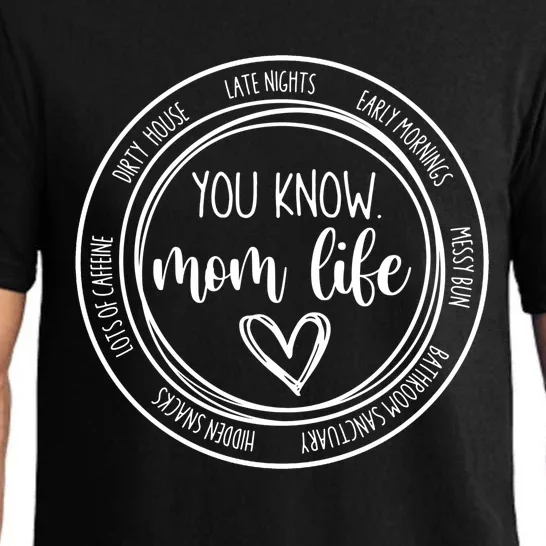 You Know Mom Life Dirty House Funny Mother's Day Funny Gift Pajama Set