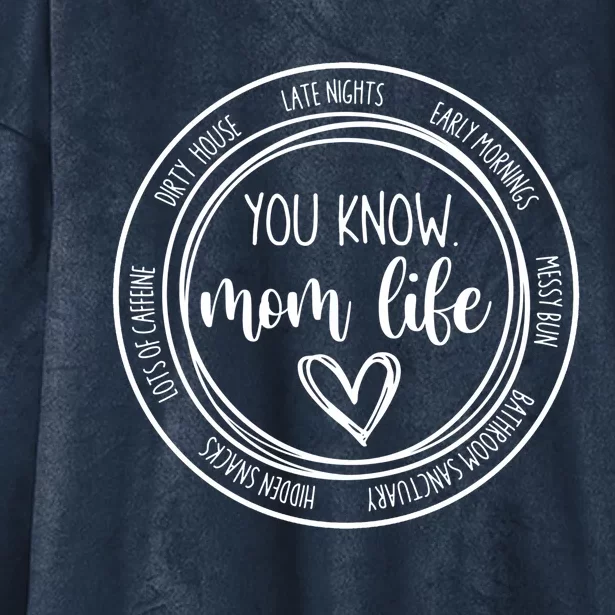 You Know Mom Life Dirty House Funny Mother's Day Funny Gift Hooded Wearable Blanket