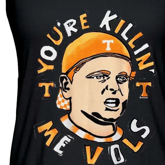 YourRe Killing Me Vols Design Ladies Essential Flowy Tank