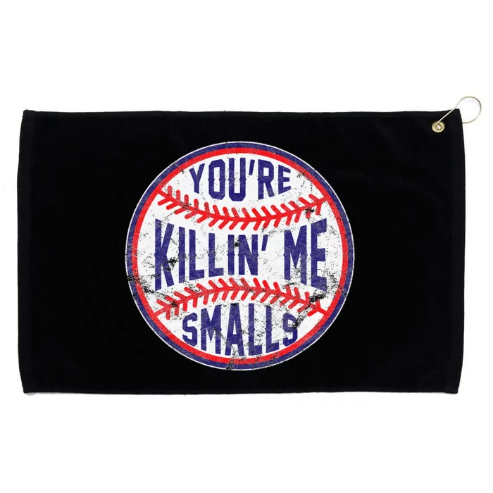 You're Killin Me Smalls Funny designer Baseball Grommeted Golf Towel