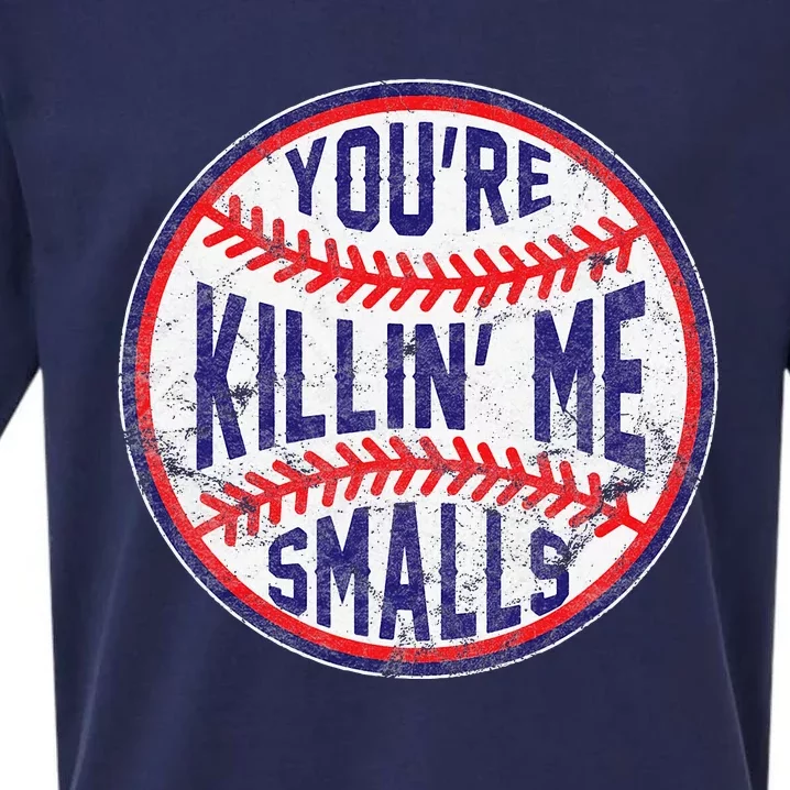 You're Killin Me Smalls Funny designer Baseball Sueded Cloud Jersey T-Shirt